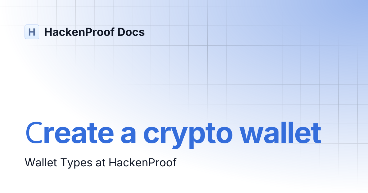 Сreate a crypto wallet | HackenProof Docs