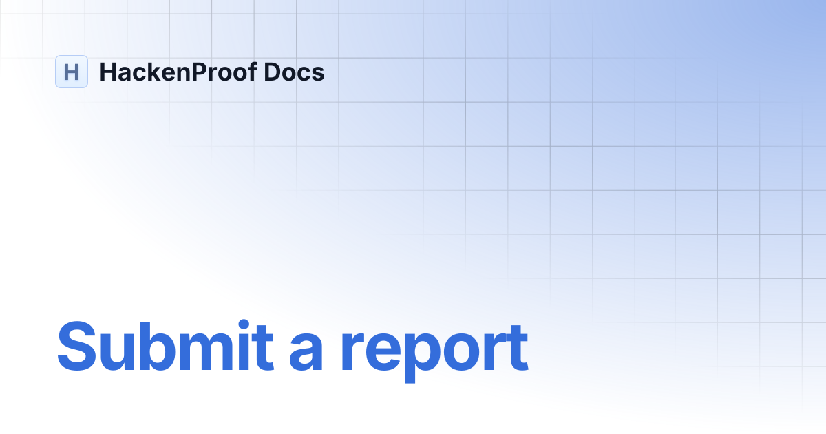 Submit a report | HackenProof Docs